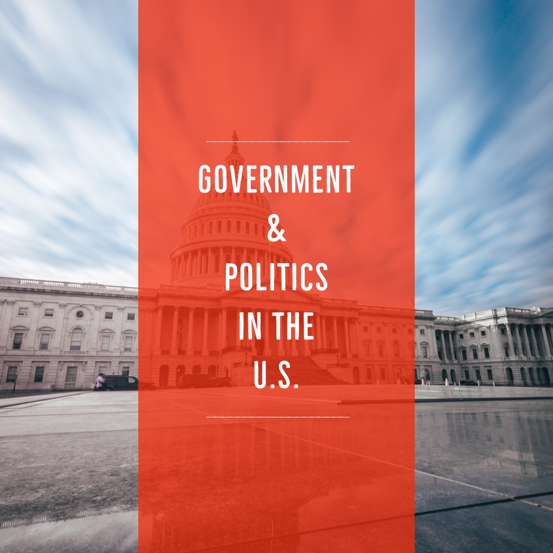 Government and Politics in the US